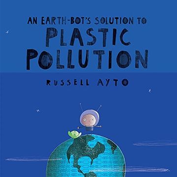 portada An Earth-Bot'S Solution to Plastic Pollution (en Inglés)