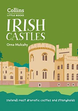 portada Irish Castles: Ireland’S Most Dramatic Castles and Strongholds (Collins Little Books) [Idioma Inglés] (en Inglés)
