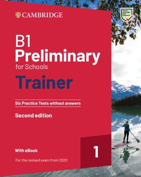 portada B1 Preliminary for Schools Trainer 1 for the Revised 2020 Exam six Practice Tests Without Answers With Audio Download With Ebook (en Inglés)