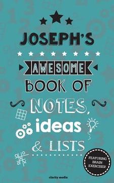 portada Joseph's Awesome Book Of Notes, Lists & Ideas: Featuring brain exercises! (en Inglés)