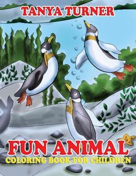 portada Fun Animal Coloring Book For Children: A Children's Coloring Book To Get Focused And Fun (en Inglés)