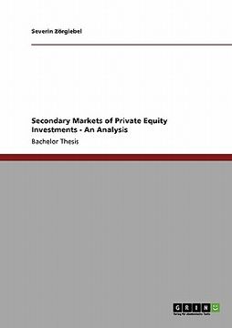 portada Secondary Markets of Private Equity Investments: An Analysis (en Inglés)