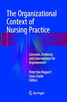 portada The Organizational Context of Nursing Practice: Concepts, Evidence, and Interventions for Improvement