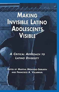 portada Making Invisible Latino Adolescents Visible: A Critical Approach to Latino Diversity (in English)