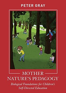 portada Mother Nature'S Pedagogy: Biological Foundations for Children'S Self-Directed Education (en Inglés)