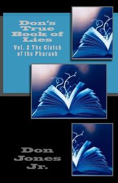 portada Don's True Book of Lies: Vol. 2 The Clutch of the Pharaoh (en Inglés)