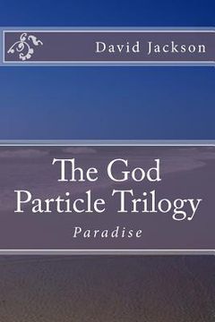 portada The God Particle Trilogy: Paradise (in English)