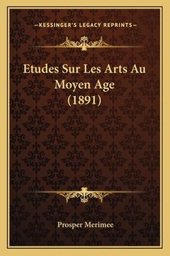 portada Etudes Sur Les Arts Au Moyen Age (1891) (en Francés)