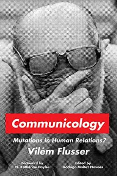 portada Communicology: Mutations in Human Relations? (Sensing Media: Aesthetics, Philosophy, and Cultures of Media) (en Inglés)