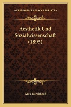 portada Aesthetik Und Sozialwissenschaft (1895) (en Alemán)