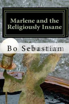 portada Marlene and the Religiously Insane (en Inglés)