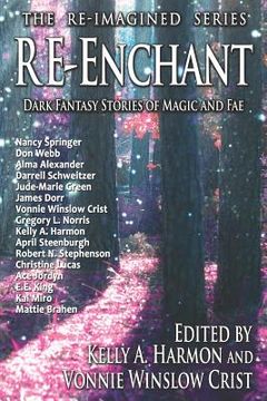 portada Re-Enchant: Dark Fantasy Stories of Magic and Fae (en Inglés)