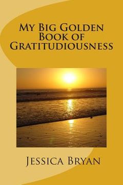 portada My Big Golden Book of Gratitudiousness (en Inglés)