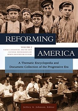 portada Reforming America [2 volumes]: A Thematic Encyclopedia and Document Collection of the Progressive Era