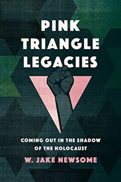 portada Pink Triangle Legacies: Coming out in the Shadow of the Holocaust (en Inglés)