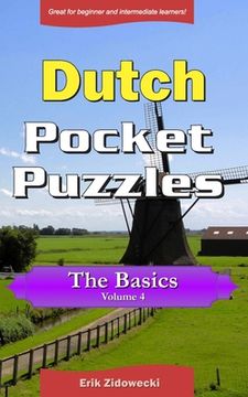 portada Dutch Pocket Puzzles - The Basics - Volume 4: A collection of puzzles and quizzes to aid your language learning