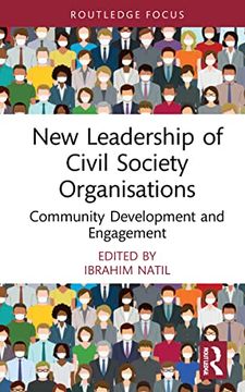 portada New Leadership of Civil Society Organisations: Community Development and Engagement (Routledge Explorations in Development Studies) (en Inglés)