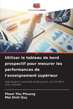 portada Utiliser le tableau de bord prospectif pour mesurer les performances de l'enseignement supérieur (en Francés)