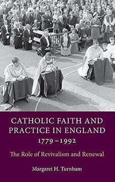 portada Catholic Faith and Practice in England, 1779-1992: The Role of Revivalism and Renewal (en Inglés)
