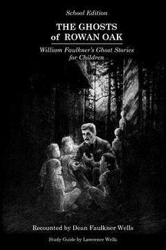 portada the ghosts of rowan oak: school edition (en Inglés)