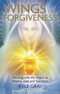 portada Wings of Forgiveness: Working with the Angels to Release, Heal and Transform