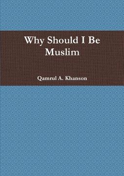 portada Why Should I Be Muslim
