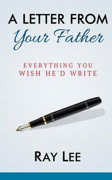 portada A Letter from Your Father: What You Always Wished He'd Write (in English)