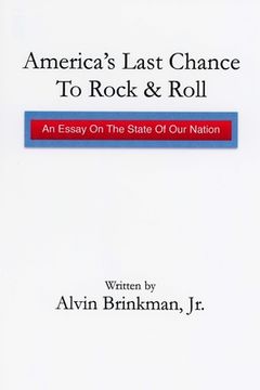 portada America's Last Chance To Rock & Roll: : An Essay on the State of Our Nation (in English)