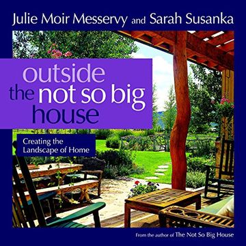 portada Outside the not so big House: Creating the Landscape of Home (Susanka) (in English)