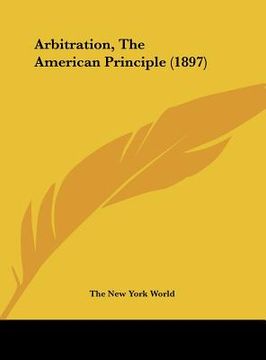 portada arbitration, the american principle (1897) (en Inglés)