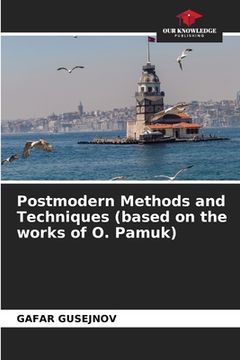 portada Postmodern Methods and Techniques (based on the works of O. Pamuk) (en Inglés)