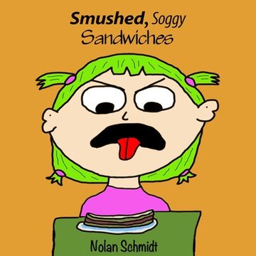 portada Smushed, Soggy Sandwiches (in English)