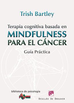 portada Terapia Cognitiva Basada en Mindfulness Para el Cáncer: Guía Práctica (in Spanish)