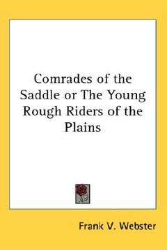 portada comrades of the saddle or the young rough riders of the plains (in English)