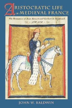 portada aristocratic life in medieval france: the romances of jean renart and gerbert de montreuil, 1190-1230 (in English)