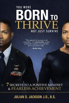 portada Born To Thrive: 7 Secrets to a Postive Mindset & Fearless Achievement (en Inglés)