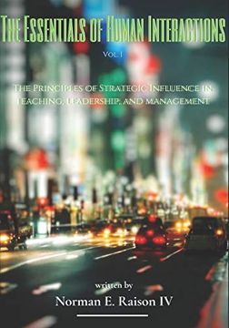 portada The Essentials of Human Interactions: The Principles of Strategic Influence in Teaching, Leadership, and Management (en Inglés)