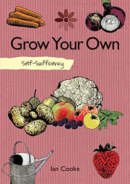 portada Self-Sufficiency: Grow Your own 