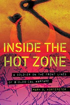 portada Inside the hot Zone: A Soldier on the Front Lines of Biological Warfare (en Inglés)