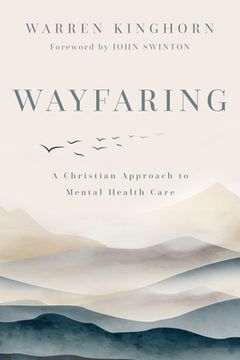 portada Wayfaring: A Christian Approach to Mental Health Care (en Inglés)