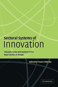 portada Sectoral Systems of Innovation Hardback: Concepts, Issues and Analyses of six Major Sectors in Europe (in English)