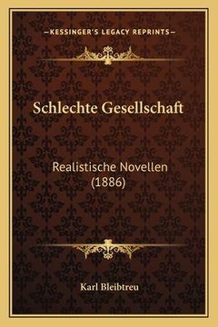 portada Schlechte Gesellschaft: Realistische Novellen (1886) (en Alemán)