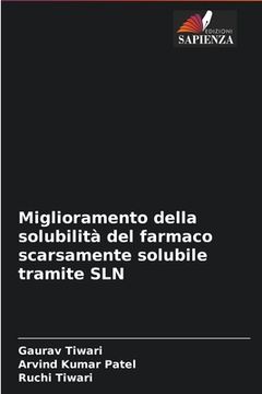 portada Miglioramento della solubilità del farmaco scarsamente solubile tramite SLN (en Italiano)