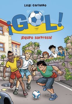 portada Equipo Sorpresa! (¡ Gol! 36) (Spanish Edition) (in Spanish)