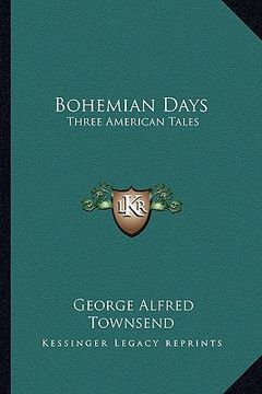 portada bohemian days: three american tales (in English)