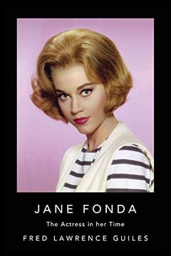 portada Jane Fonda: The Actress in her Time (Fred Lawrence Guiles Hollywood Collection) (in English)