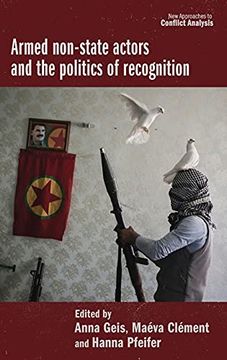 portada Armed Non-State Actors and the Politics of Recognition (New Approaches to Conflict Analysis) (in English)