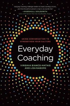 portada Everyday Coaching: Using Conversation to Strengthen Your Culture