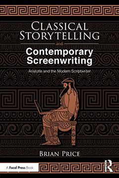 portada Classical Storytelling and Contemporary Screenwriting: Aristotle and the Modern Scriptwriter