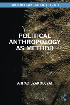 portada Political Anthropology as Method (Contemporary Liminality) (in English)